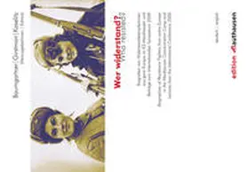 Baumgartner / Girstmair / Kaselitz |  Wer widerstand? | Who resisted? | Buch |  Sack Fachmedien