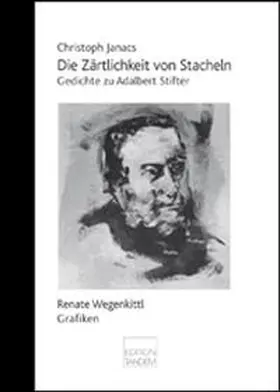 Janacs |  Die Zärtlichkeit von Stacheln | Buch |  Sack Fachmedien