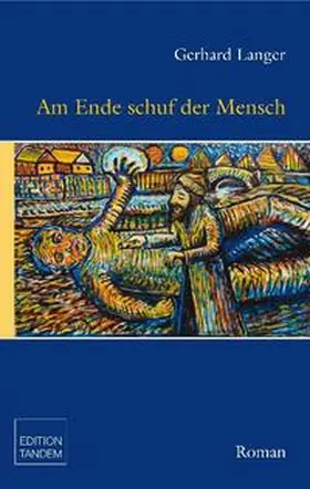 Langer |  Am Ende schuf der Mensch | Buch |  Sack Fachmedien