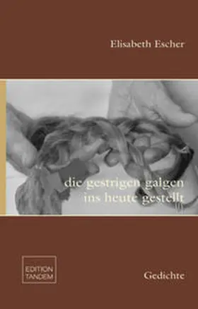 Escher |  die gestrigen galgen ins heute gestellt | Buch |  Sack Fachmedien