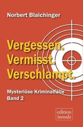 Blaichinger |  Vergessen. Vermisst. Verschlampt | Buch |  Sack Fachmedien