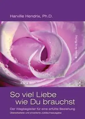 Hendrix |  So viel Liebe wie Du brauchst | Buch |  Sack Fachmedien