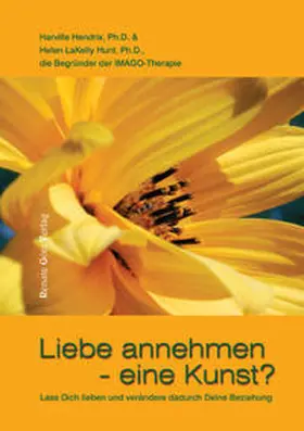 Hendrix / LaKelly Hunt |  Liebe annehmen - eine Kunst? | Buch |  Sack Fachmedien