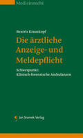 Krauskopf |  Die ärztliche Anzeige- und Meldepflicht | Buch |  Sack Fachmedien