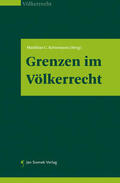 Kettemann |  Grenzen im Völkerrecht | Buch |  Sack Fachmedien