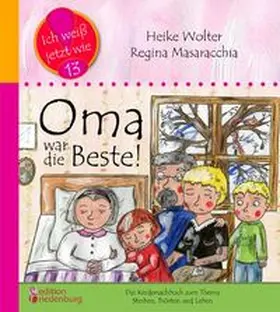Wolter |  Oma war die Beste! Das Kindersachbuch zum Thema Sterben, Trösten und Leben | Buch |  Sack Fachmedien