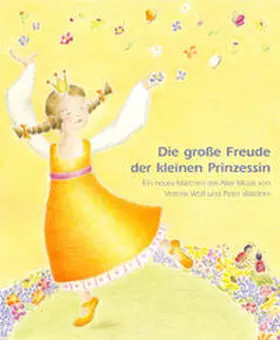 Wolf |  Die große Freude der kleinen Prinzessin | Buch |  Sack Fachmedien