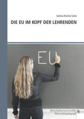 Sorko | Die EU im Kopf der Lehrenden | Buch | 978-3-902666-23-9 | sack.de