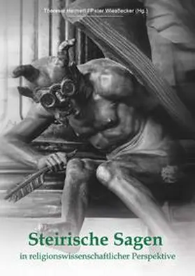 Heimerl / Wiesflecker |  Steirische Sagen in religionswissenschaftlicher Perspektive | Buch |  Sack Fachmedien