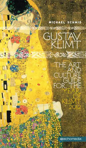 Schmid | Gustav Klimt | Buch | 978-3-902672-53-7 | www.sack.de