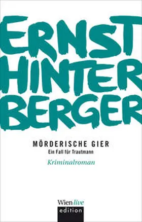 Hinterberger |  Mörderische Gier | eBook | Sack Fachmedien