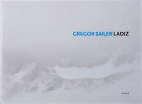 Iglar / Mauracher |  Gregor Sailer, Ladiz | Buch |  Sack Fachmedien