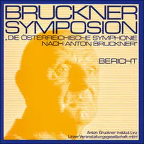 Wessely / Anton Bruckner Institut Linz / Linzer Veranstaltungsgesellschaft mbH |  Bruckner-Symposion Linz 1981 | Buch |  Sack Fachmedien