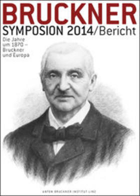 Lindner / Petermayr |  Bruckner-Symposion St. Florian 2014 | Buch |  Sack Fachmedien