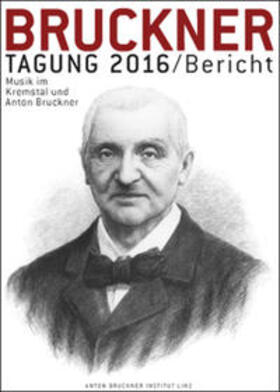 Lindner / Petermayr |  Bruckner Tagung 2016 / Bericht | Buch |  Sack Fachmedien