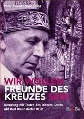 Fetsch |  Wir wollen Freunde des Kreuzes sein | Buch |  Sack Fachmedien