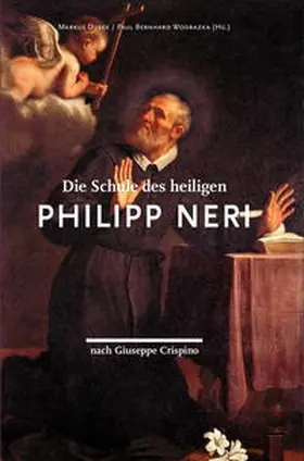 Dusek / Wodrazka |  Die Schule des heiligen Philipp Neri | Buch |  Sack Fachmedien