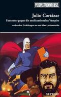 Cortázar / Cortazár / Bolano |  Perspektivenwechsel 01. Fantomas gegen die multinationalen Vampire | Buch |  Sack Fachmedien