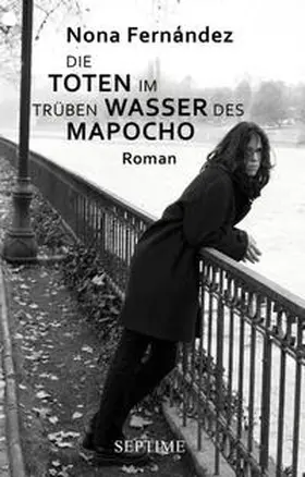 Fernández |  Die Toten im trüben Wasser des Mapocho | Buch |  Sack Fachmedien