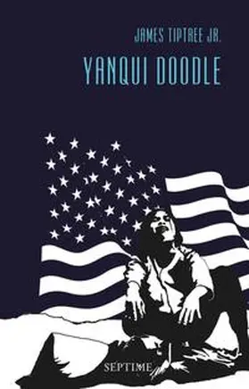 Tiptree / Tiptree Jr. |  Yanqui Doodle | Buch |  Sack Fachmedien