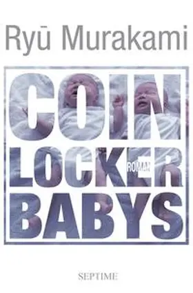 Murakami |  Coin Locker Babys | Buch |  Sack Fachmedien