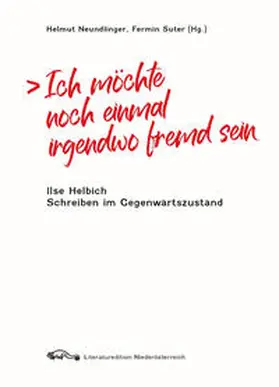 Helmut Neundlinger / Neundlinger / Suter |  Ich möchte noch einmal irgendwo fremd sein | Buch |  Sack Fachmedien
