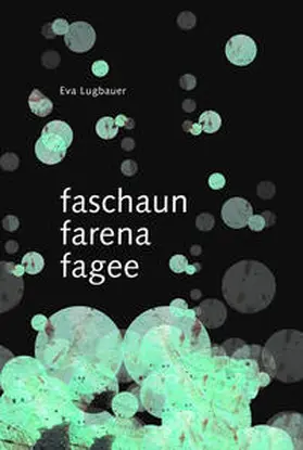 Lugbauer |  faschaun farena fagee | Buch |  Sack Fachmedien