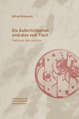 Komarek / Neundlinger / Ruiss |  Die Äußerlichkeiten sind also vom Tisch | Buch |  Sack Fachmedien