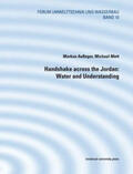 Aufleger / Mett |  Handshake across the Jordan: Water and Understanding | Buch |  Sack Fachmedien