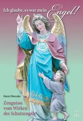 Obereder |  Ich glaube, es war mein Engel | Buch |  Sack Fachmedien
