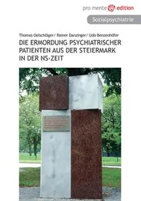 Thomas / Danzinger / Udo |  Die Ermordung psychiatrischer Patienten aus der Steiermark in der NS-Zeit | Buch |  Sack Fachmedien