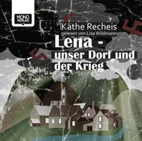 Recheis |  Lena - Unser Dorf und der Krieg | Sonstiges |  Sack Fachmedien