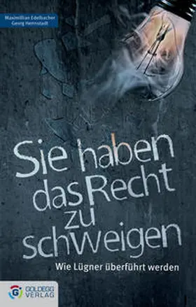 Edelbacher / Herrnstadt |  Sie haben das Recht zu schweigen | Buch |  Sack Fachmedien