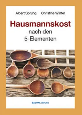 Sprung / Winter |  Hausmannskost nach den 5 Elementen | Buch |  Sack Fachmedien