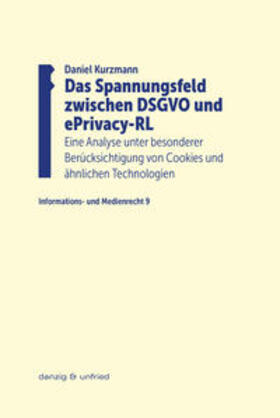 Kurzmann | Das Spannungsfeld zwischen DSGVO und ePrivacy-RL | Buch | 978-3-902752-91-8 | sack.de