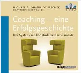 Tomaschek / Engel |  Coaching - eine Erfolgsgeschichte | Sonstiges |  Sack Fachmedien