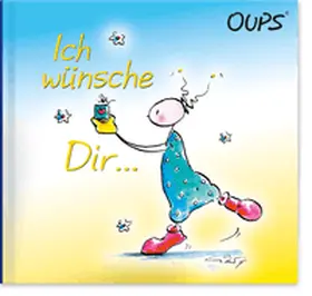 Hörtenhuber |  Oups Minibuch - Ich wünsche Dir | Buch |  Sack Fachmedien