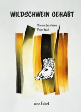 Jerschowa / Kraft |  Wildschwein gehabt | Buch |  Sack Fachmedien