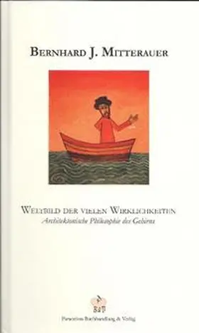 Mitterauer / Gutmann |  Weltbild der vielen Wirklichkeiten | Buch |  Sack Fachmedien