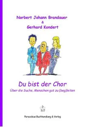 Brandauer |  Du bist der Chor | Buch |  Sack Fachmedien