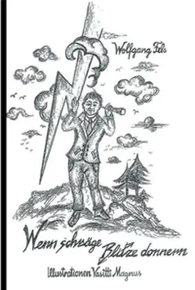 Fels |  Wenn schräge Blitze donnern | Buch |  Sack Fachmedien