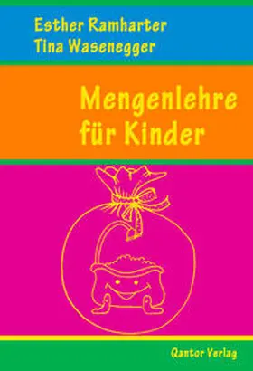 Ramharter / Wasenegger |  Mengenlehre für Kinder | Buch |  Sack Fachmedien