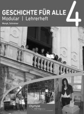 Monyk / Schreiner |  Geschichte für alle 4 - Modular - Lehrerbegleitheft | Buch |  Sack Fachmedien