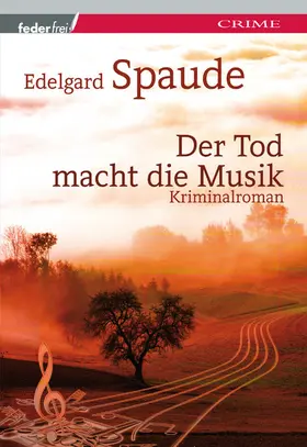Spaude |  Der Tod macht die Musik: Österreich Krimi | eBook | Sack Fachmedien