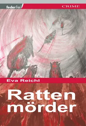 Reichl |  Rattenmörder: Österreich Thriller | eBook | Sack Fachmedien