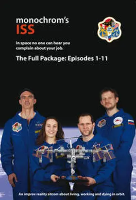  monochrom’s ISS. In space no one can hear you complain about your job. | Sonstiges |  Sack Fachmedien