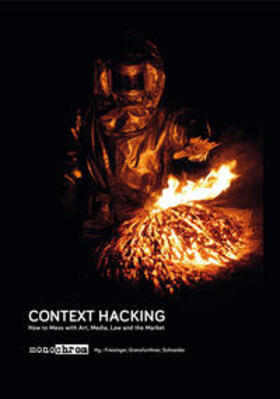 Friesinger / Grenzfurthner / Schneider |  Context Hacking | Buch |  Sack Fachmedien