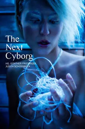 Friesinger / Schossböck |  The Next Cyborg | Buch |  Sack Fachmedien