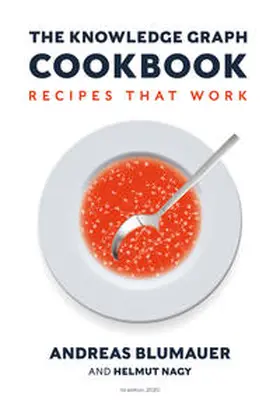 Blumauer / Nagy |  The Knowledge Graph CookBook | Buch |  Sack Fachmedien