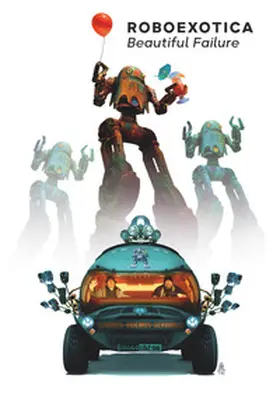 Friesinger / Grenzfurthner / Ablinger |  ROBOEXOTICA | Buch |  Sack Fachmedien